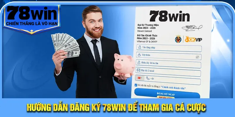 Đăng ký 78WIN để tham gia cá cược